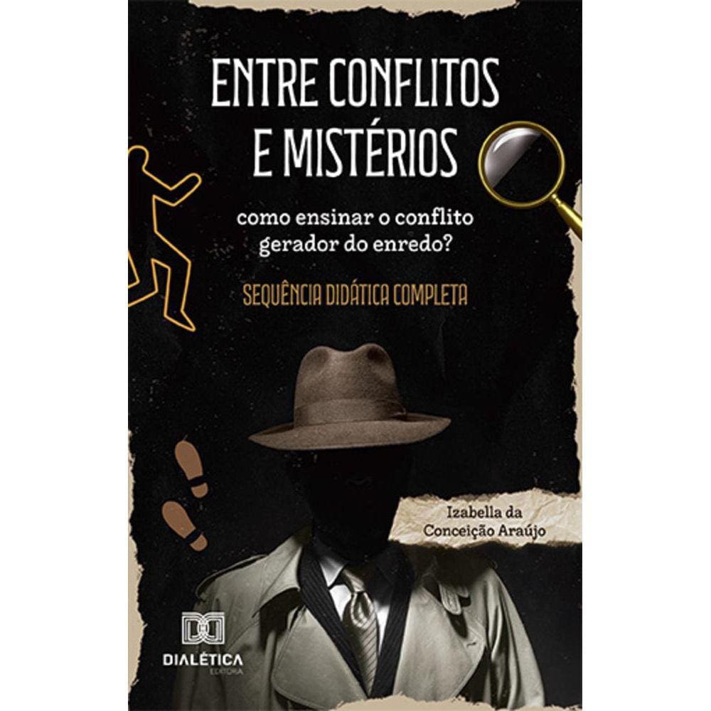 Entre conflitos e mistérios - Como ensinar o conflito gerador do enredo? Sequência didática completa