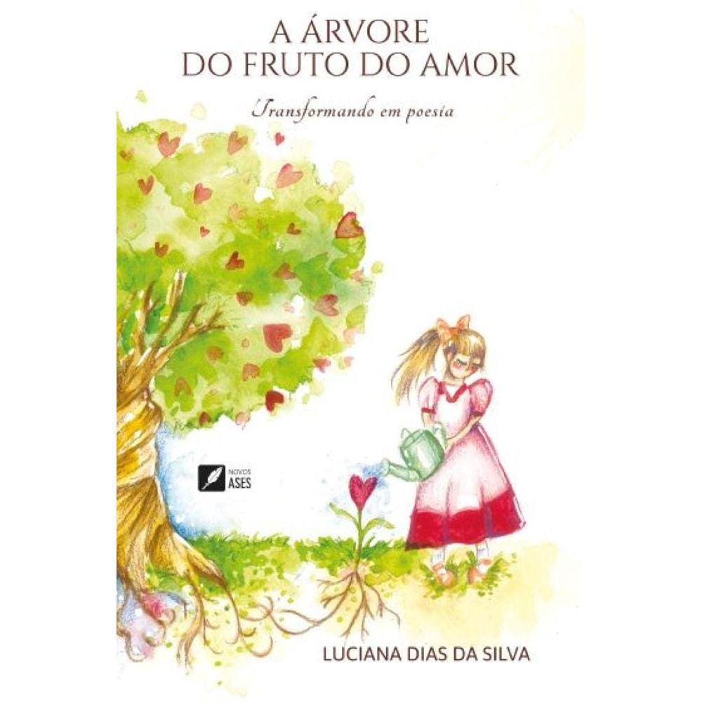 A árvore do fruto do amor - Transformando em poesia