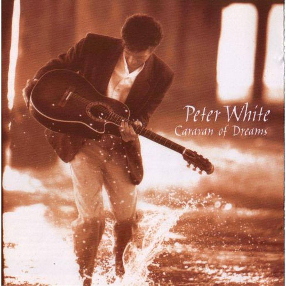 CD Peter White – Caravan Of Dreams (Importado)