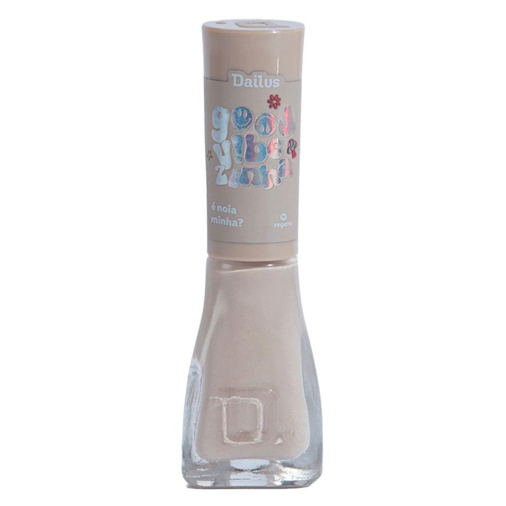 Esmalte Dailus Good Vibezinha - É Noia Minha?