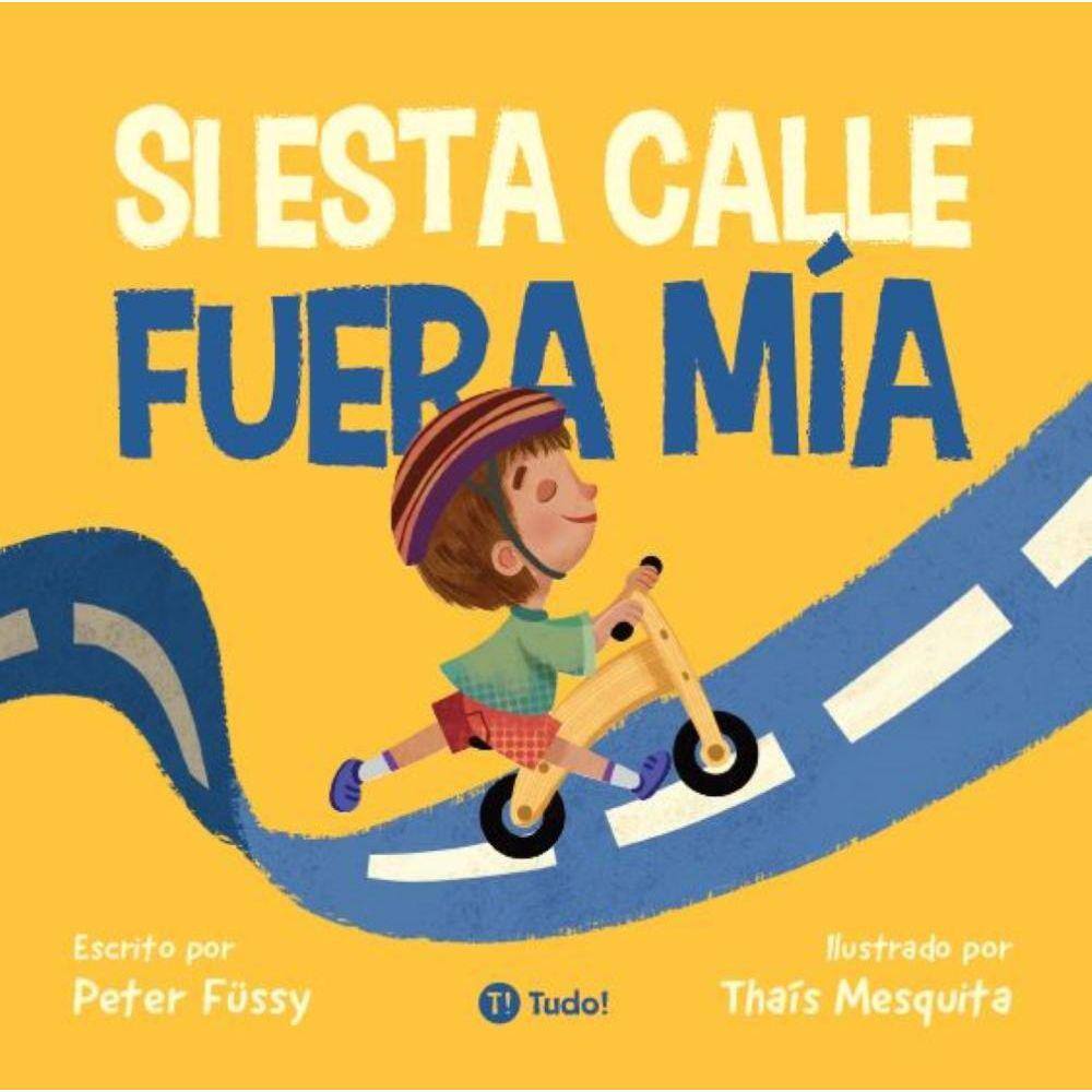 Si esta calle fuera mía