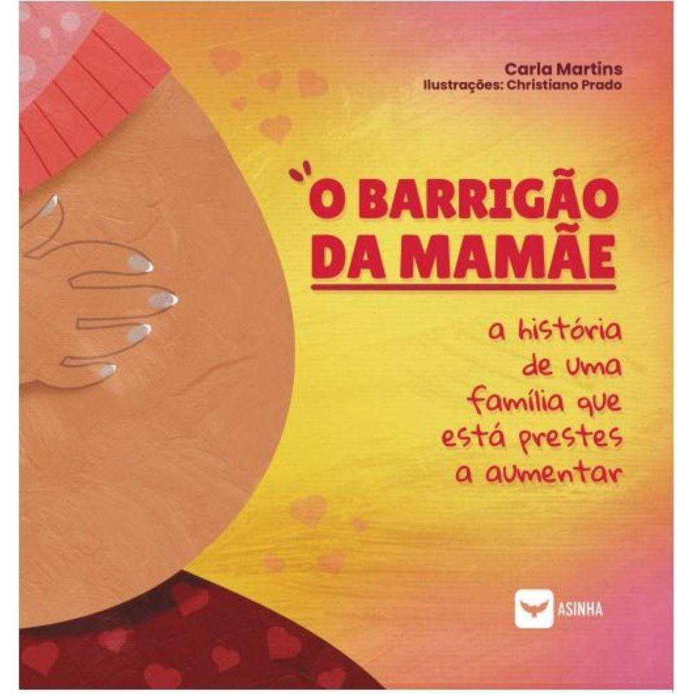 O Barrigão da mamãe - A história de uma família que está prestes a aumentar