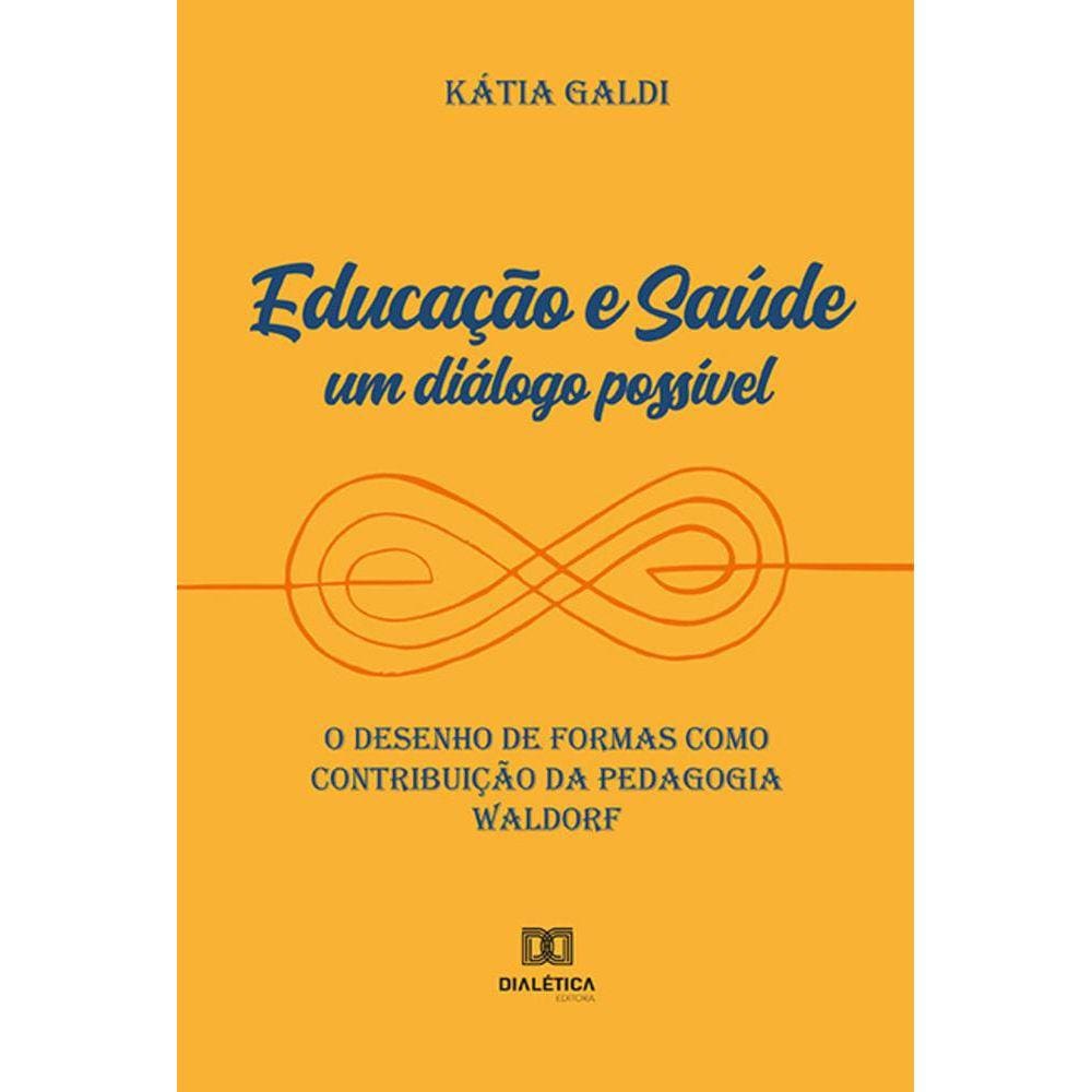 Educação e Saúde - Um diálogo possível: o Desenho de Formas como contribuição da Pedagogia Waldorf
