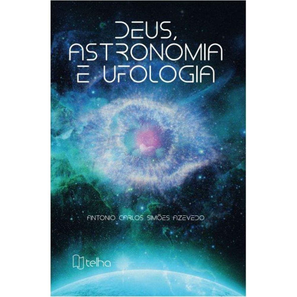 Deus, astronomia e ufologia