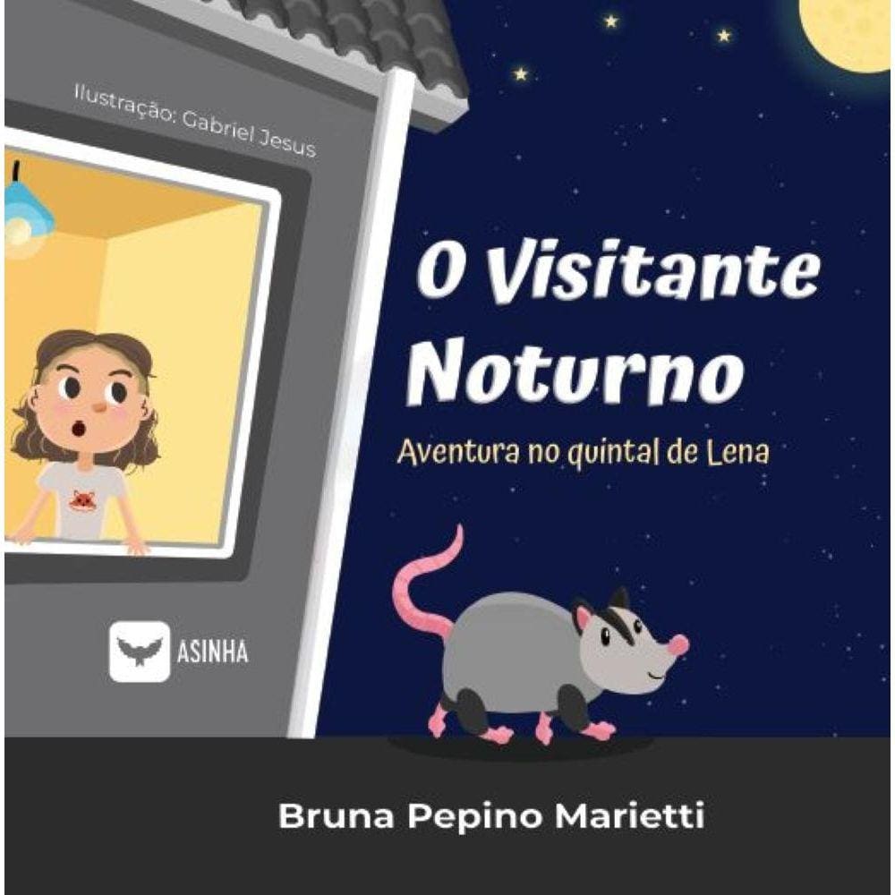 O visitante noturno - Aventura no quintal de Lena