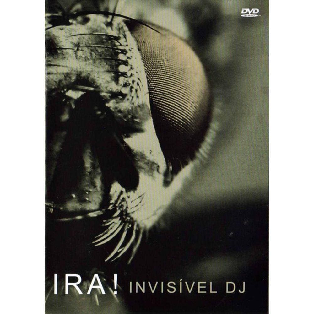 Dvd Ira! – Invisível DJ