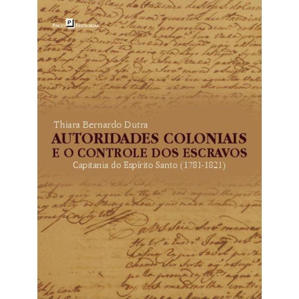 Autoridades Coloniais E O Controle Dos Escravos