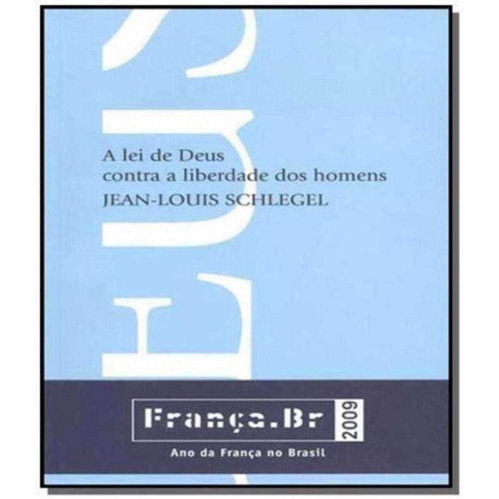 Lei de Deus Contra a Liberdade dos Homens, A