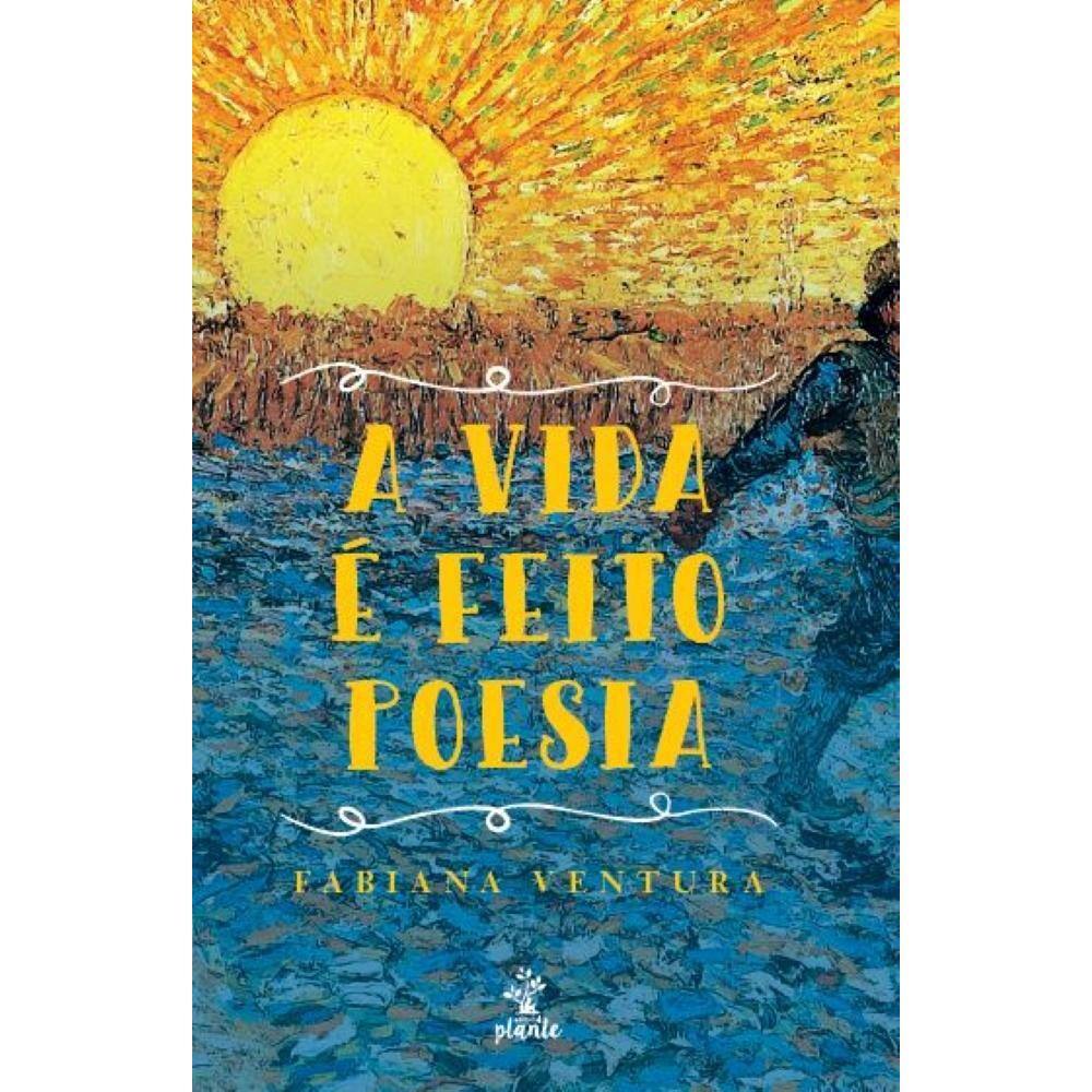 A vida é feito poesia