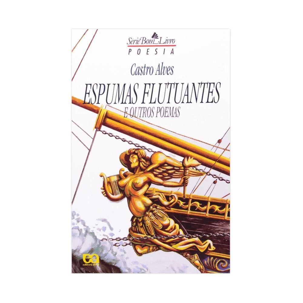 Espumas Flutuantes E Outros Poemas - Serie Bom Livro