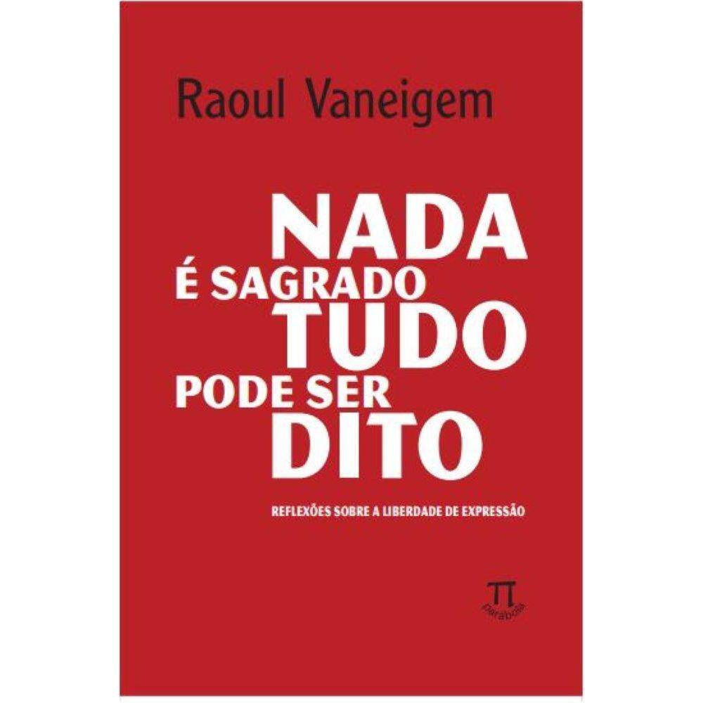 Nada é sagrado, tudo pode ser dito - reflexões sobre a liberdade de expressão