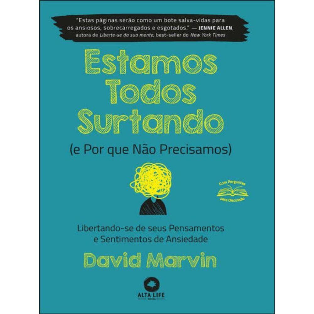 Estamos Todos Surtando (E Por Que Não Precisamos)