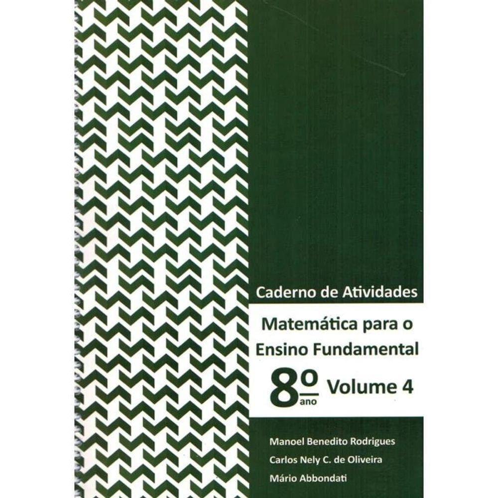 Matemática para o Ensino Fundamental - Caderno de Atividades 8º ano Vol. 4