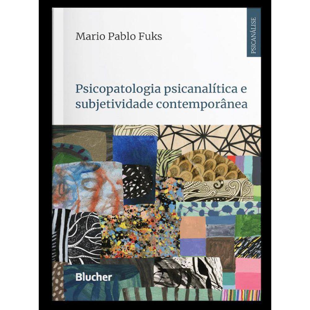 Psicopatologia Psicanalítica E Subjetividade Contemporânea