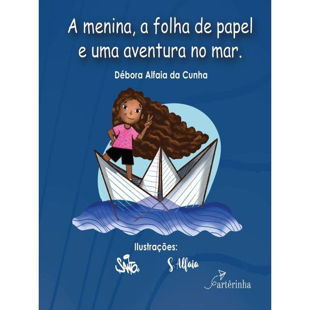 A Menina, A Folha De Papel E Uma Aventura No Mar