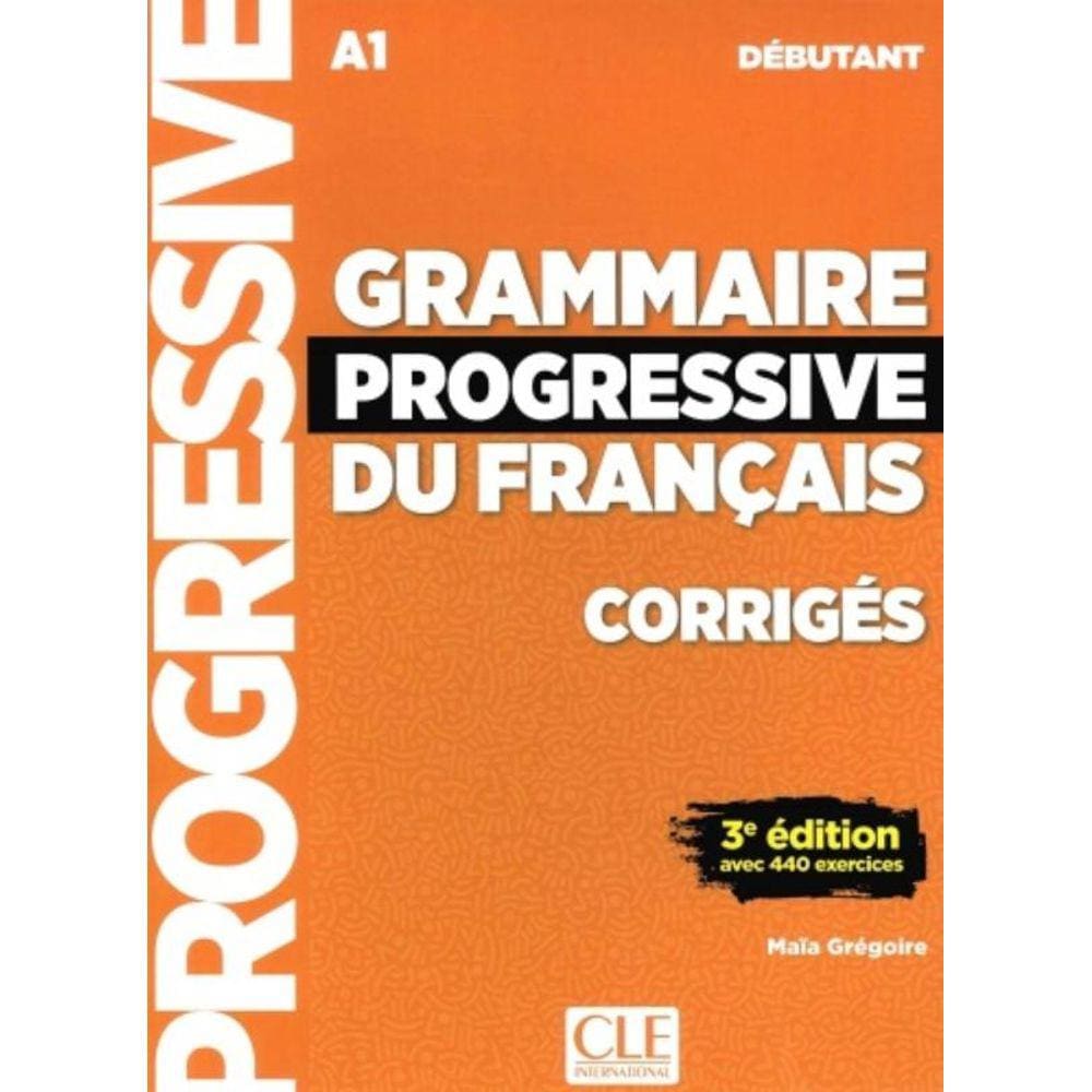 Grammaire Progressive Du Francais - Niveau Debutant - Corriges - 3ª Ed