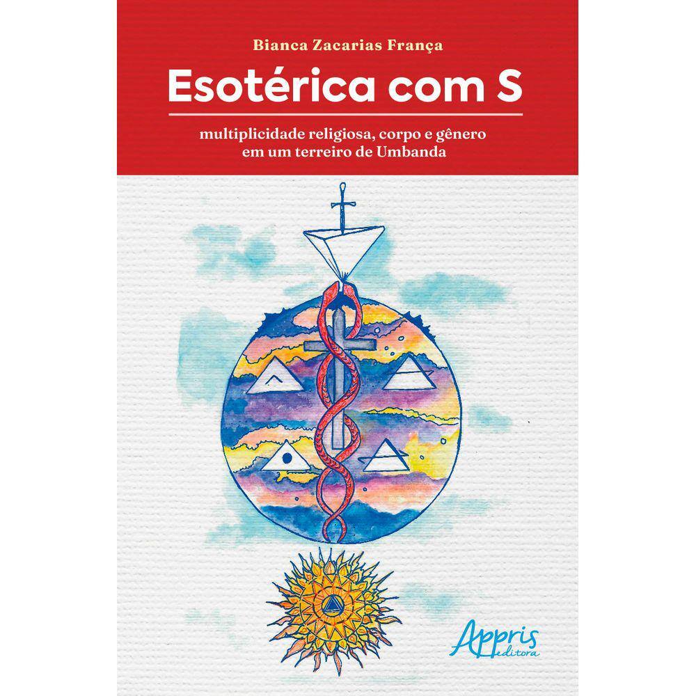 Esotérica com S: Multiplicidade Religiosa, Corpo e Gênero em um Terreiro de Umbanda