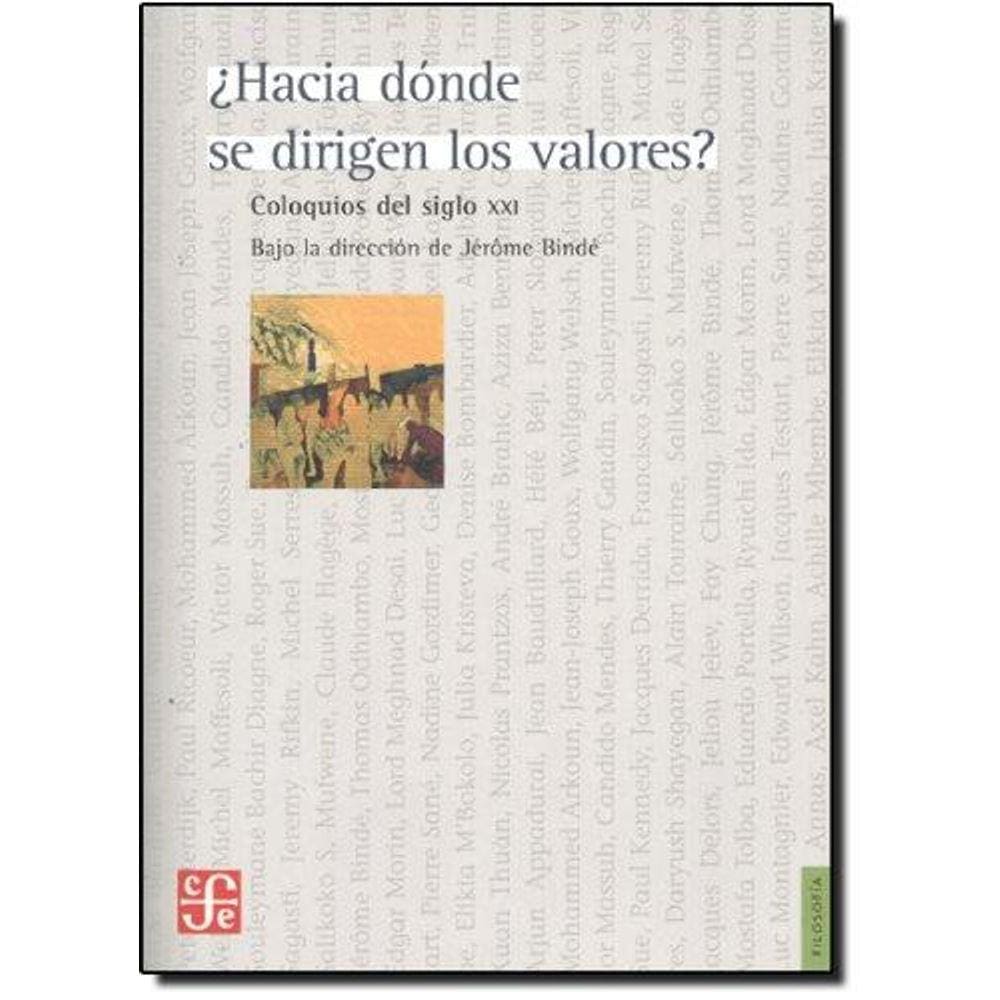 Hacia Dónde Se Dirigen Los Valores? Coloquios Del Siglo Xxi
