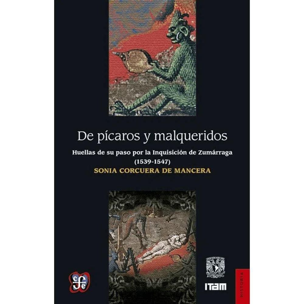 De Pícaros Y Malqueridos Huellas De Su Paso Por La Inquisición De Zumárraga
