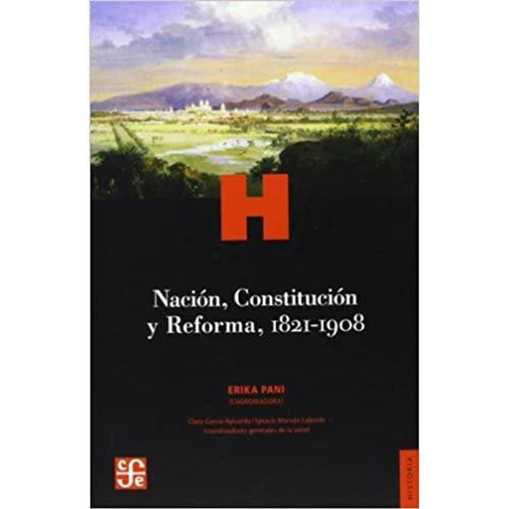 Nación Constitución Y Reforma 18211908