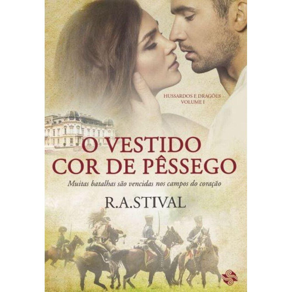 O vestido cor de pêssego - Hussardos e Dragões 1