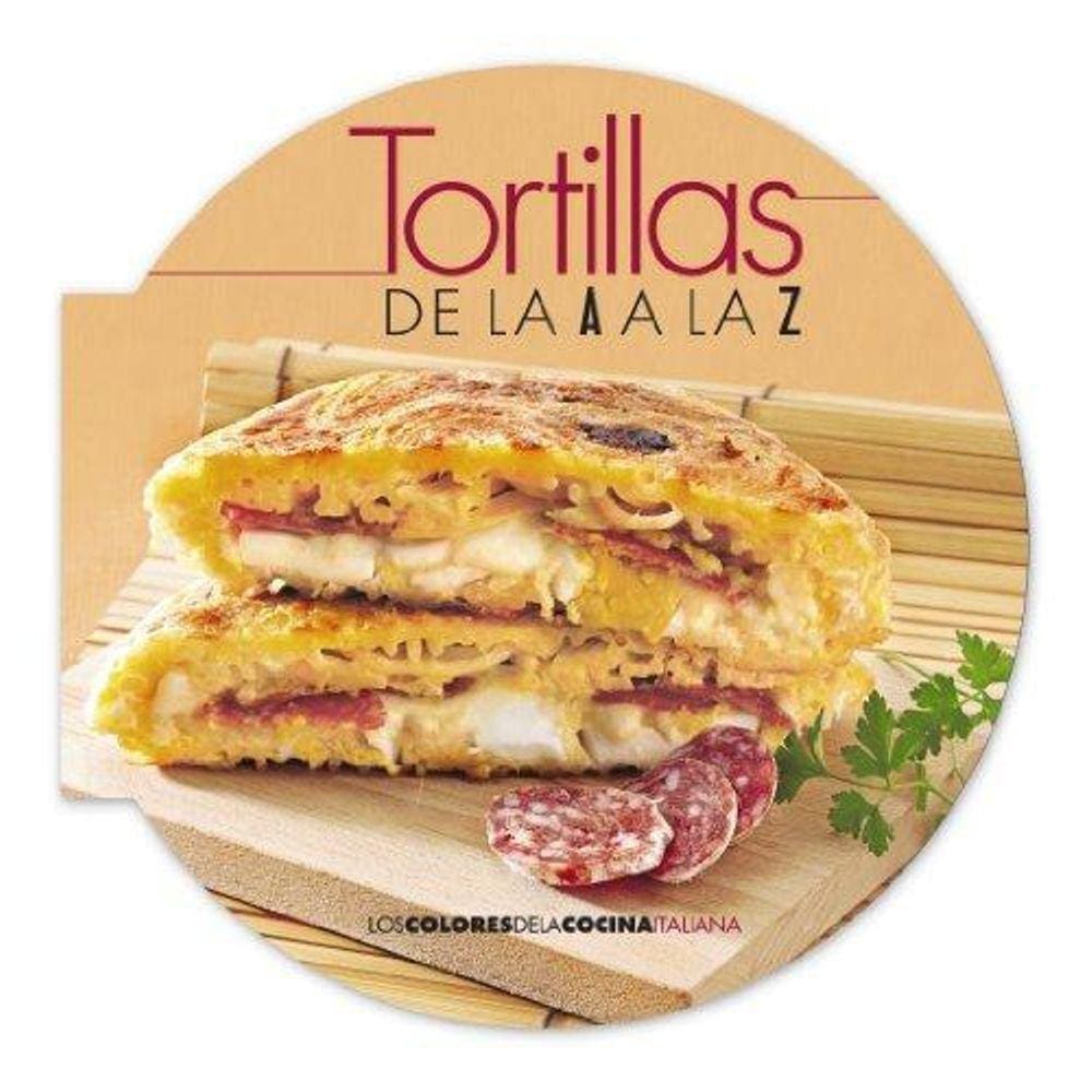 Tortillas De La A A La Z / Tortillas From A To Z