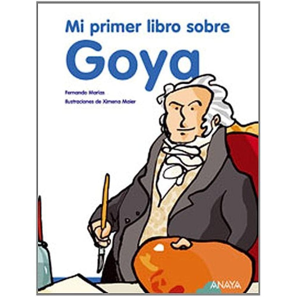 Mi Primer Libro Sobre Goya