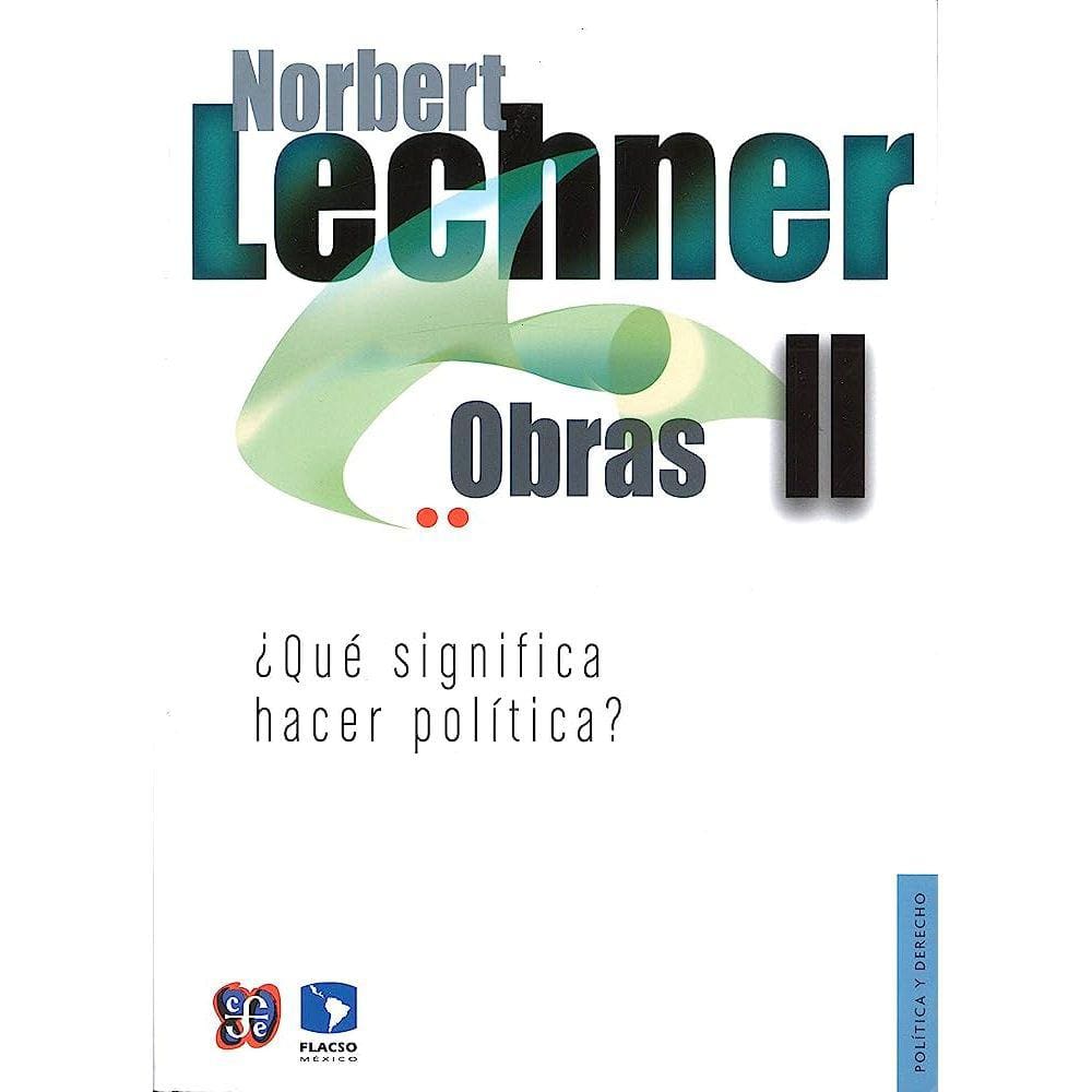Obras Ii / Works Qu Significa Hacer Poltica? / What Does It Mean Doing Politics?