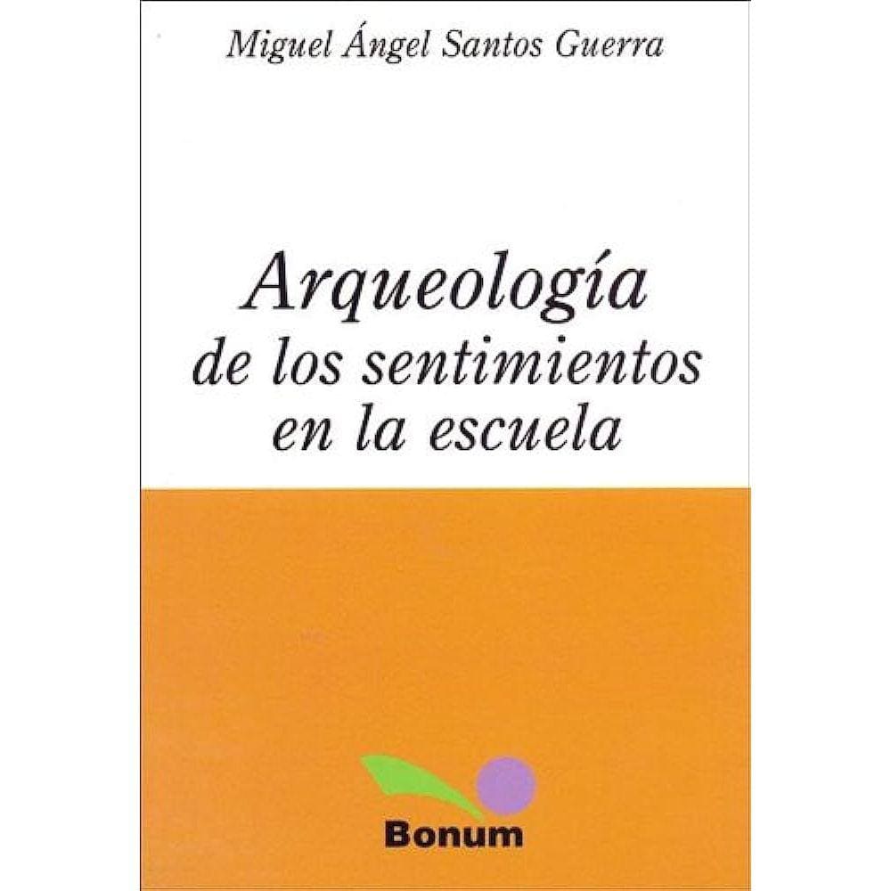 Arqueologia De Los Sentimientos En La Escuela