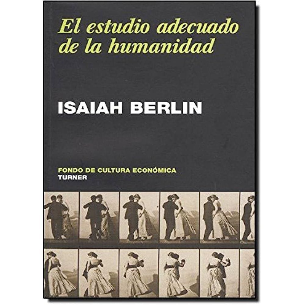 El Estudio Adecuado De La Humanidad Antologia De Ensayos