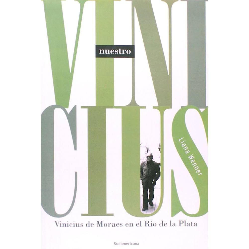 Nuestro Vinicius Vinicius De Moraes En El Río De La Plata