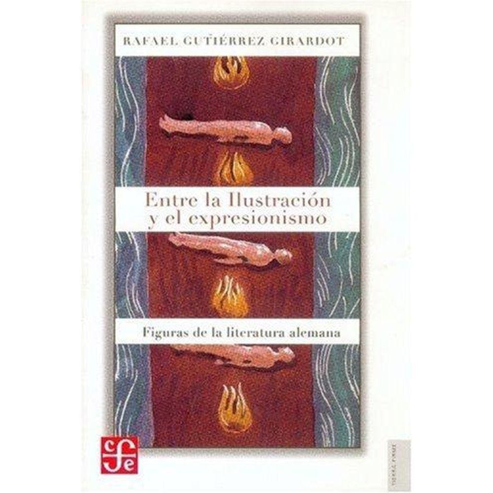Entre La Ilustración Y El Expresionismo Figuras De La Literatura Alemana