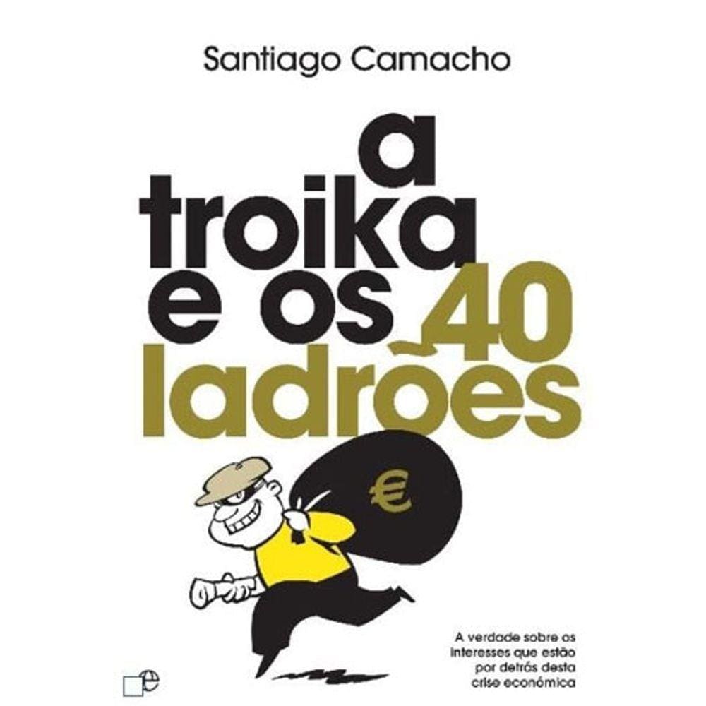 A Troika E Os 40 Ladrões