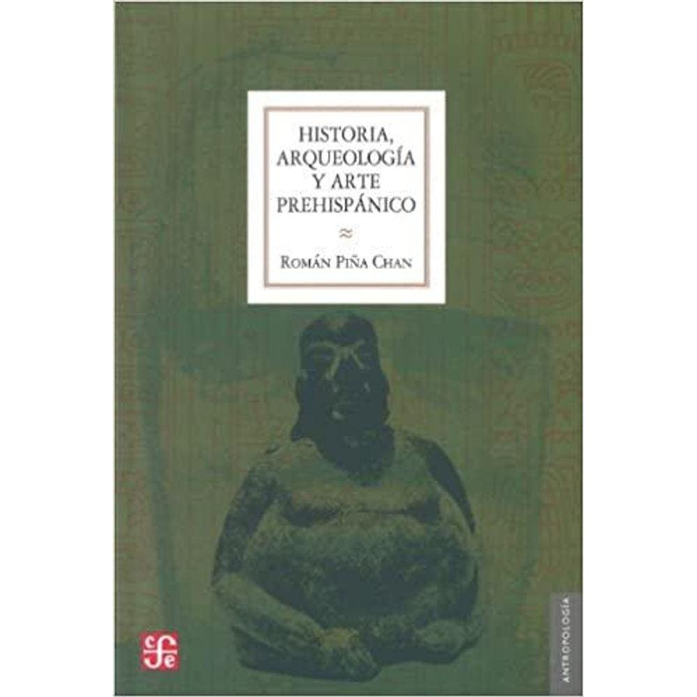 Historia Arqueologia Y Arte Prehispanico
