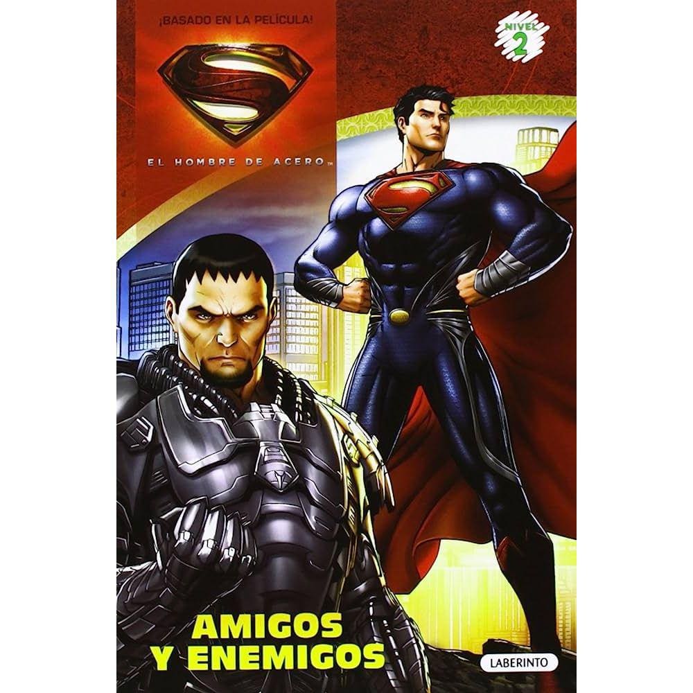 El Hombre De Acero Amigos Y Enemigos
