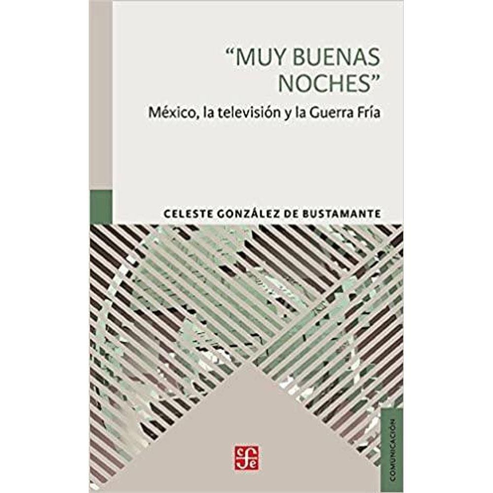 Muy Buenas Noches México, La Televisión Y La Guerra Fría