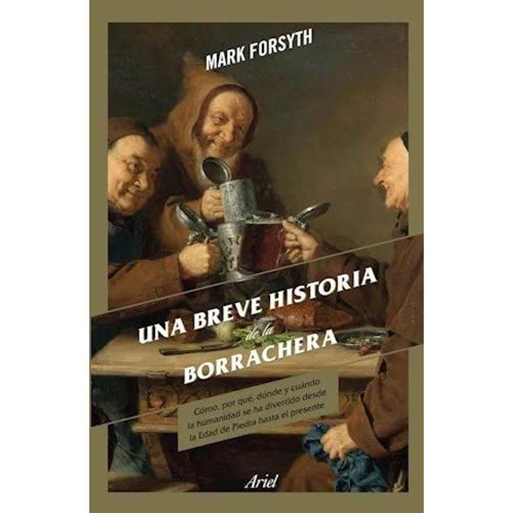 Una Breve Historia De La Borrachera