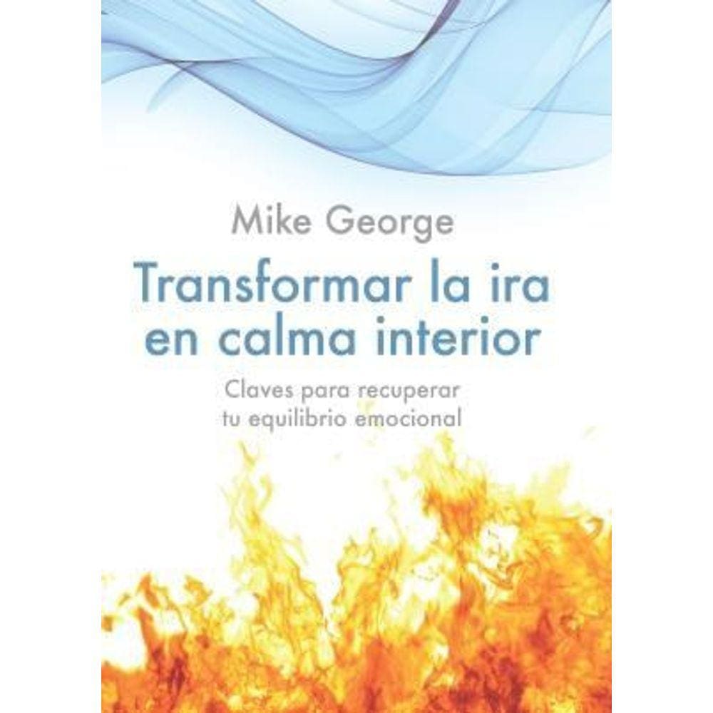 Transformar La Ira En Calma Interior