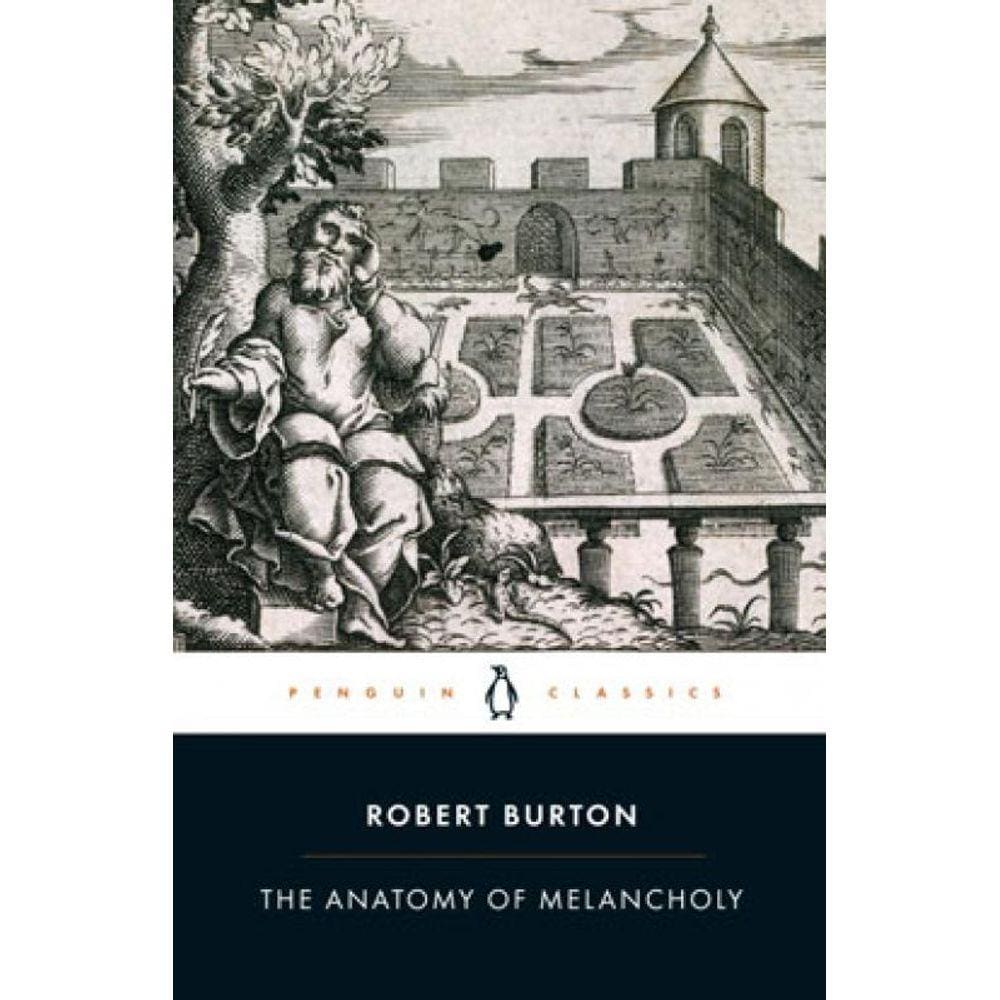 The Anatomy Of Melancholy