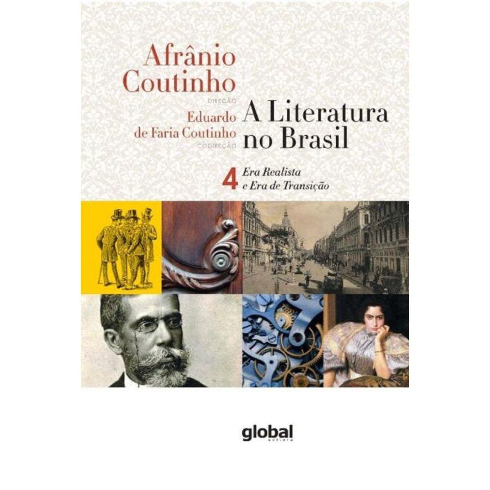 A Literatura No Brasil - Era Realista E Era De Transição - Volume Iv