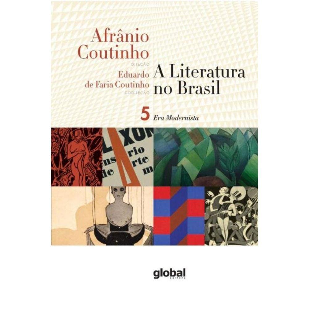A Literatura No Brasil - Era Modernista - Volume V