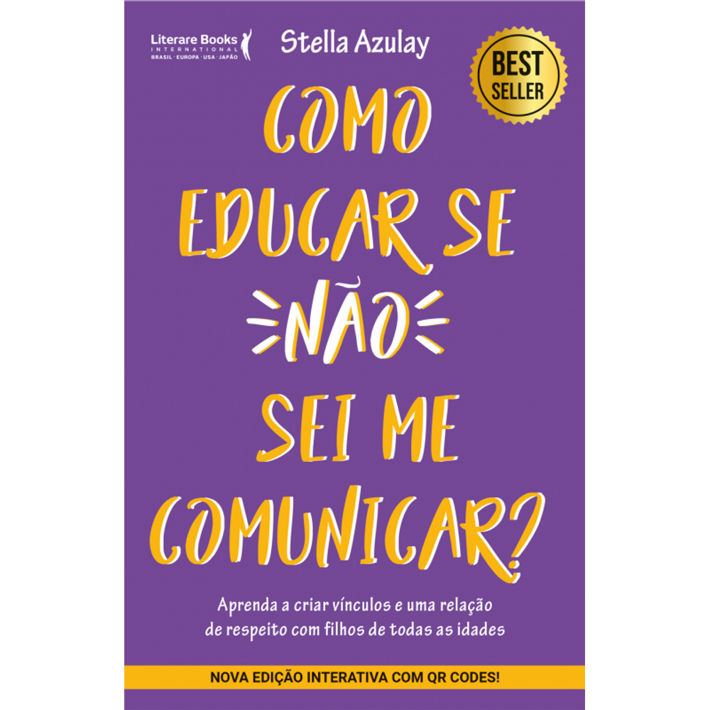Como educar se não sei me comunicar: aprenda a criar vínculos e uma relação de respeito com filhos de todas as idades