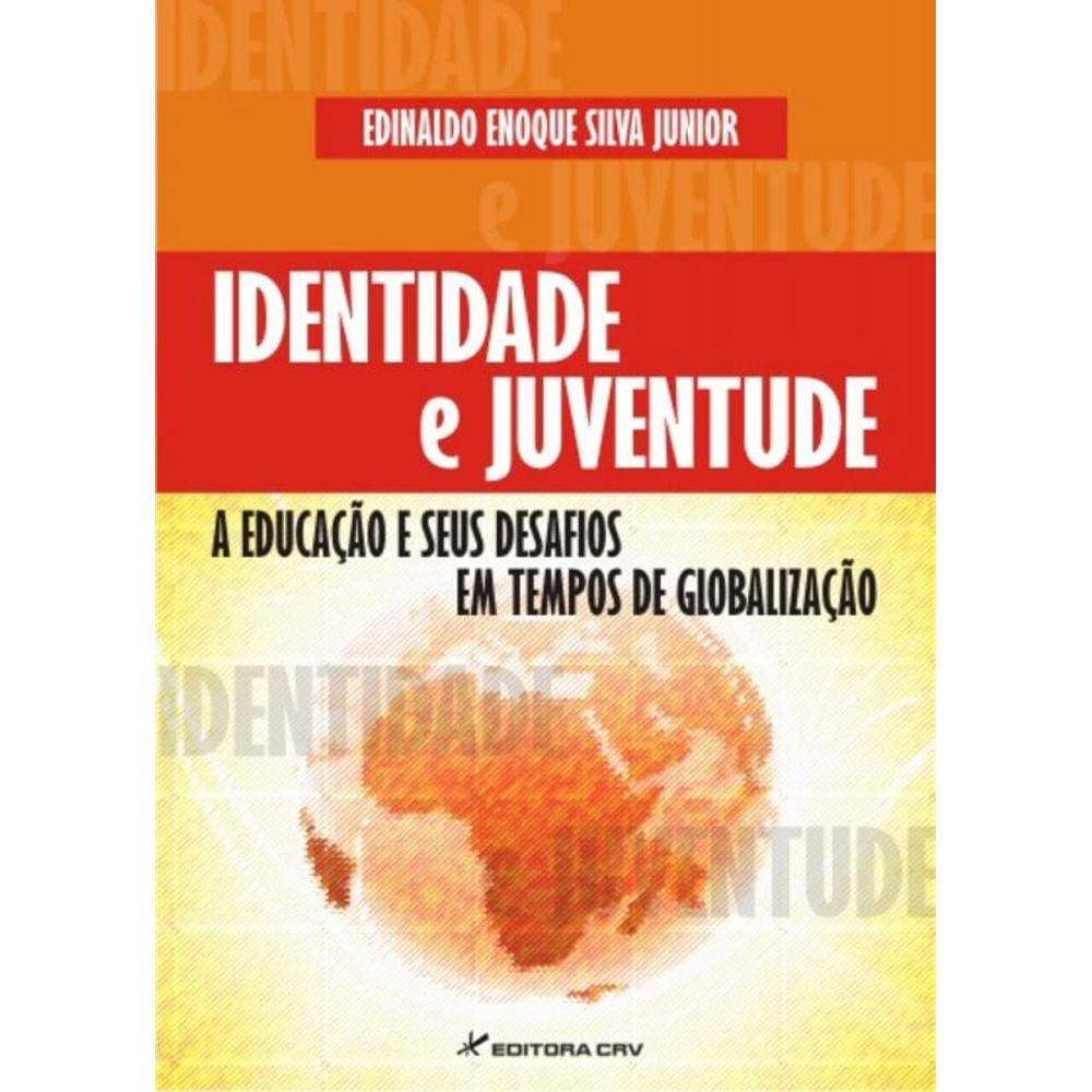 Estudos Culturais Identidade e Juventude: A Educação e Seus Desafios em Tempos de Globalização