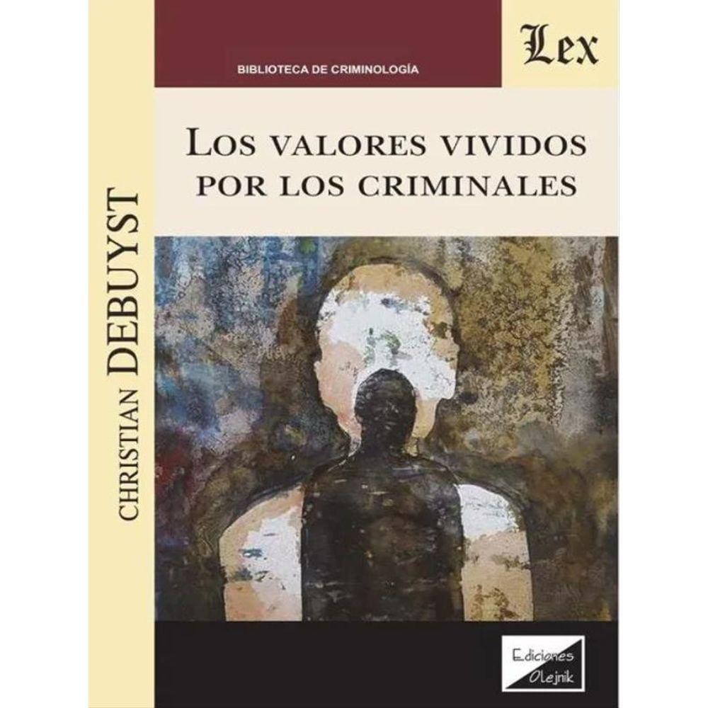 Los Valores Vividos Por Los Criminales