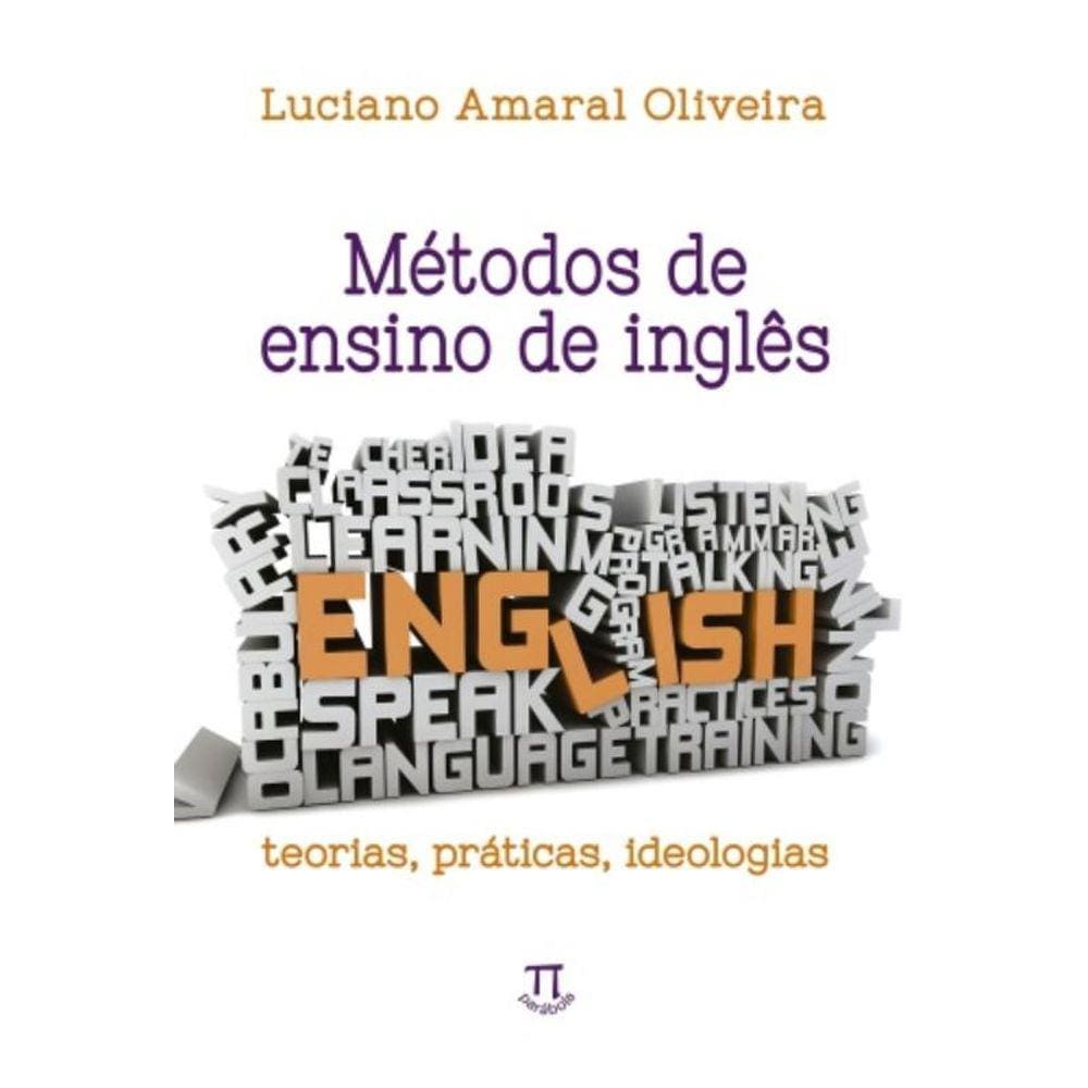 Metodos De Ensino De Ingles Teorias, Praticas, Ide
