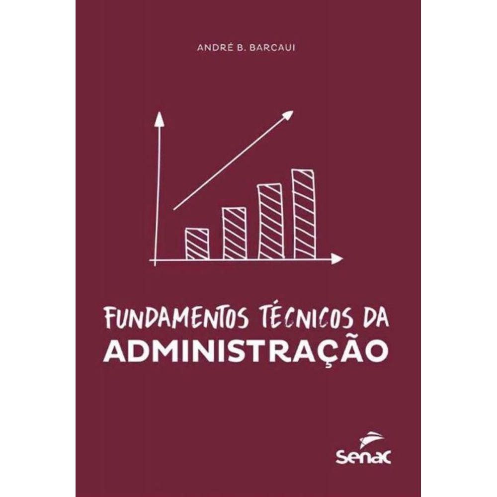 Fundamentos Tecnicos Da Administracao