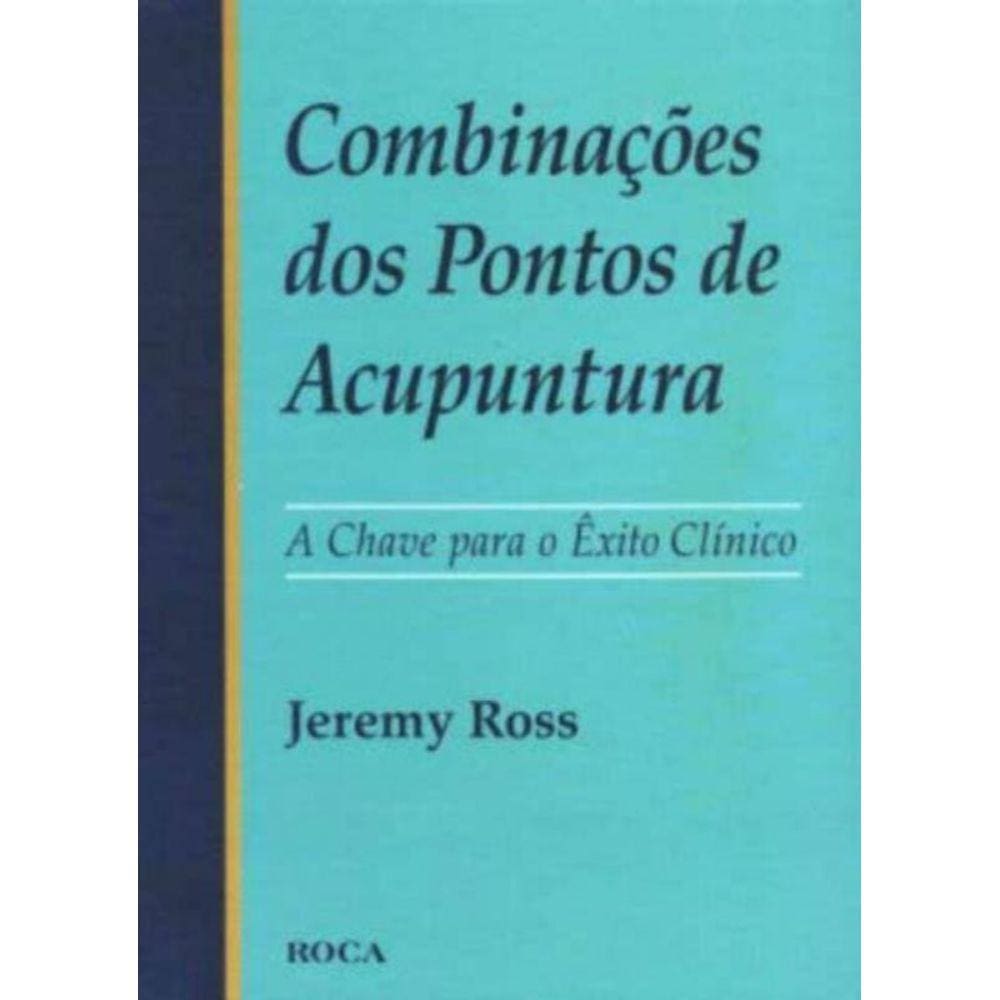 Combinacoes Dos Pontos De Acupuntura - A Chave Par