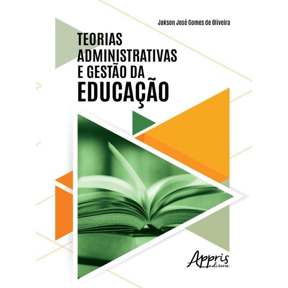 Teorias Administrativas E Gestão Da Educação