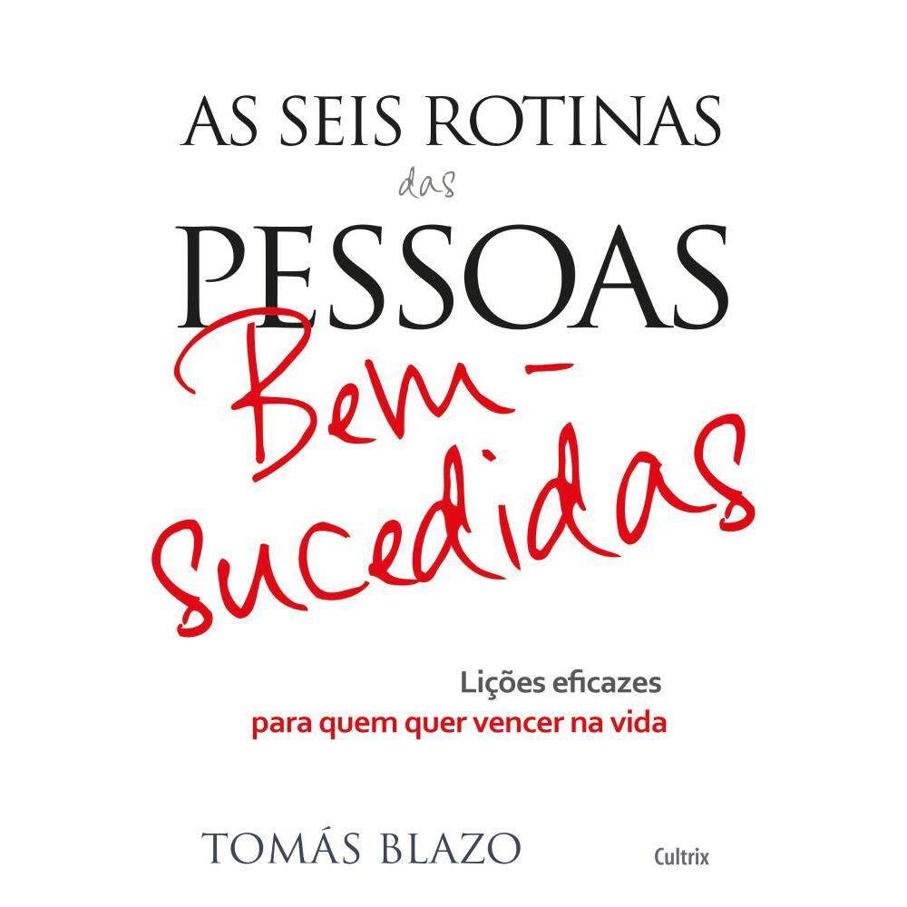 As Seis Rotinas das Pessoas Bem-Sucedidas