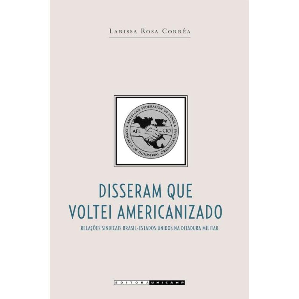 Disseram Que Voltei Americanizado: Relacoes Sindic